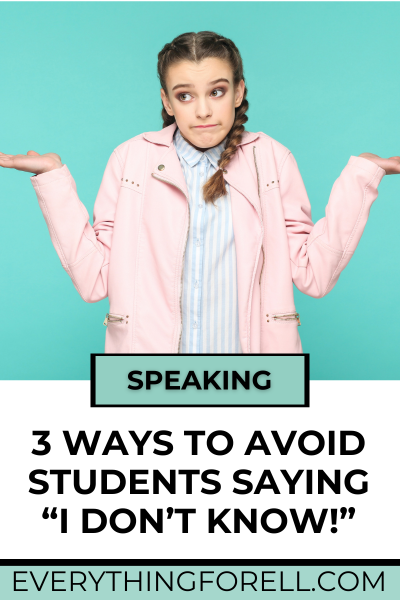 ESL Classroom Avoid I Don't Know Strategy