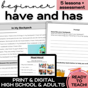 ESL Have & Has- Lessons & Activities for Newcomer & Beginner High School